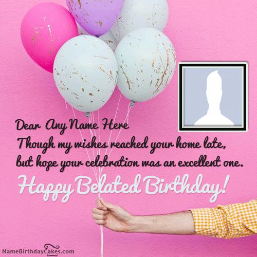 Balloons For You Happy Belated Birthday Wish With Name & Photo