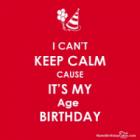 I CANT KEEP CALM Birthday Wishes
