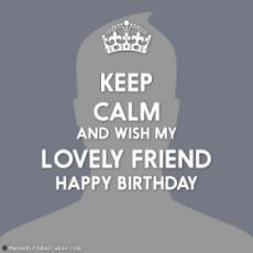 Keep Calm Its My Friend Birthday With Photo