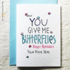 You Give Me Butterflies Birthday Card