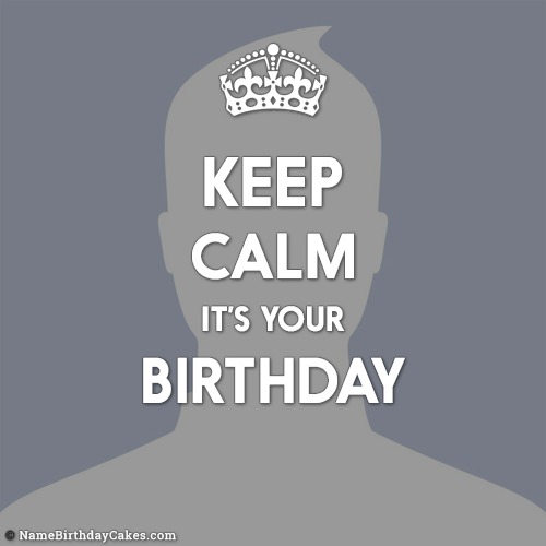 Get Keep Calm It's Your Birthday images With Photo
