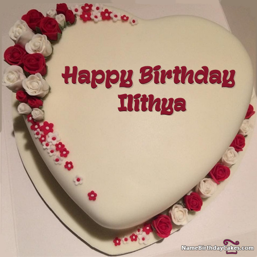 Happy Birthday Ilithya Cakes, Cards, Wishes