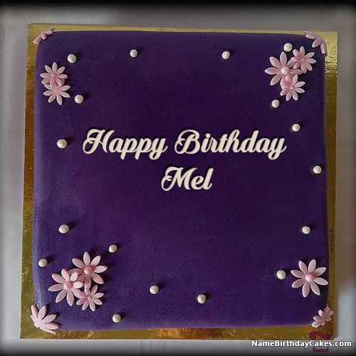 Happy Birthday Mel Cakes Cards Wishes