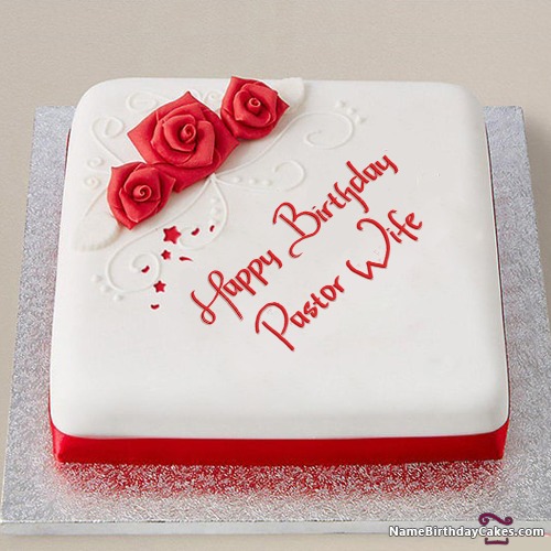 Happy Birthday Pastor Wife Cakes Cards Wishes