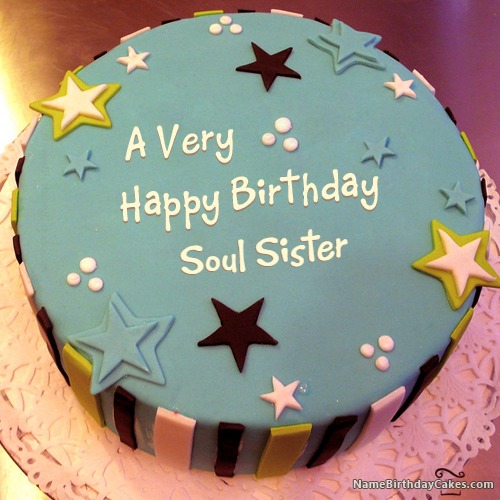 Happy Birthday Soul Sister Cakes Cards Wishes