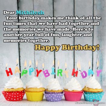 Happy Birthday Mithilesh - Video And Images